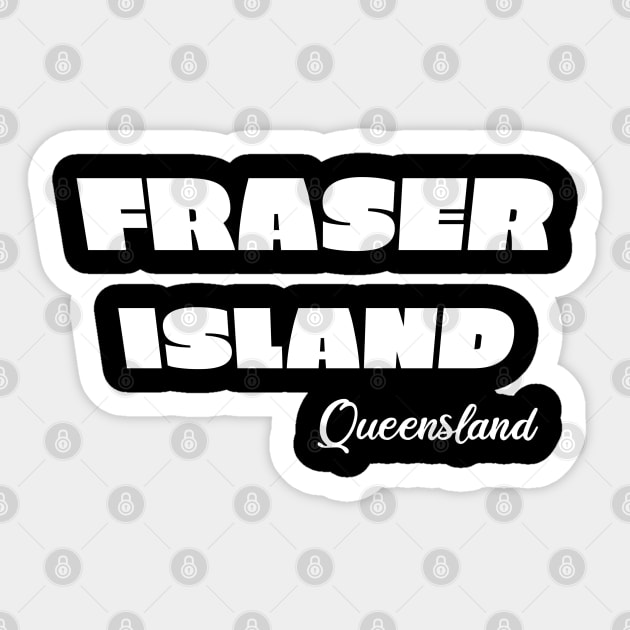 Fraser Island Queensland Sticker by FromBerlinGift